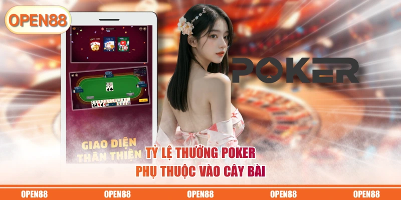 Tỷ lệ thưởng Poker phụ thuộc vào cây bài